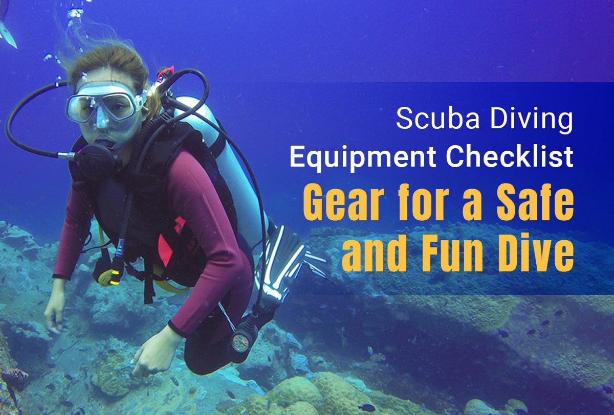 Scuba Diving Equipment Checklist: Gear for a Safe and Fun Dive