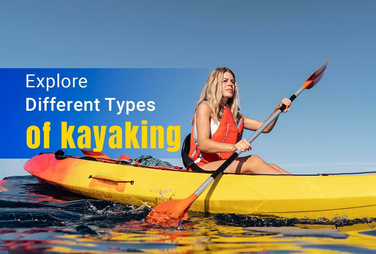 TYPES OF KAYAKING  