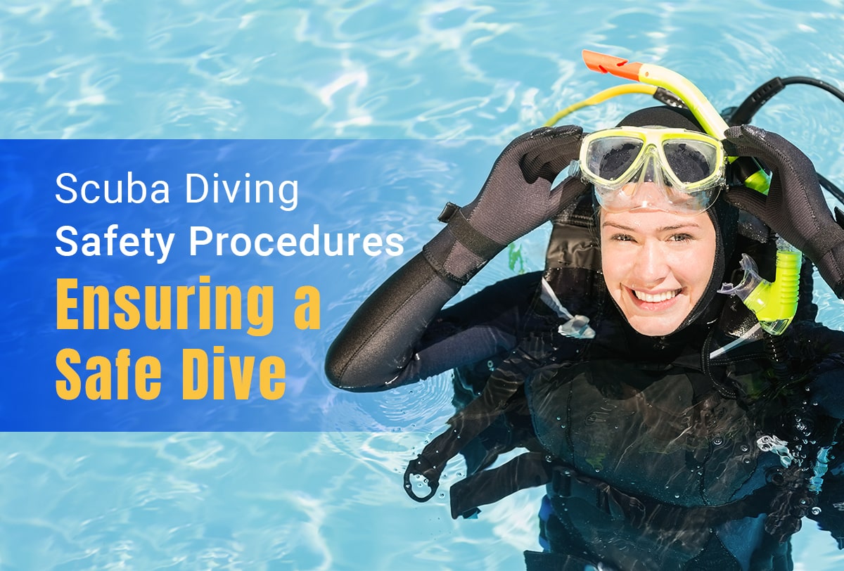 Scuba Diving Safety Procedures: Ensuring a Safe Dive