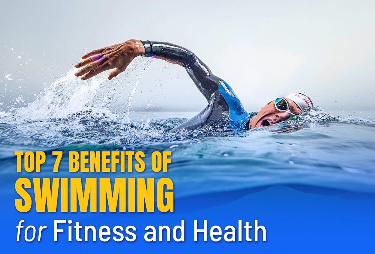 Swimming for Fitness: Top 7 Health Benefits of Swimming