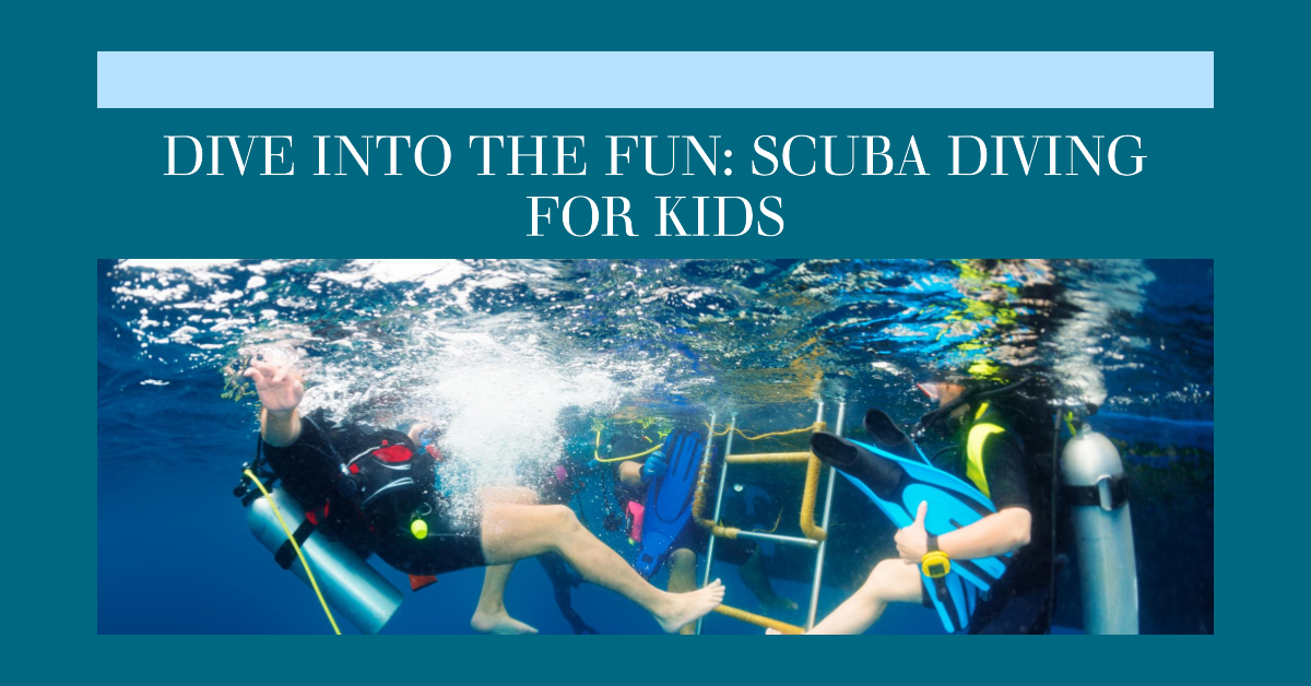 Scuba Diving for Kids: Is It Safe and How to Get Started