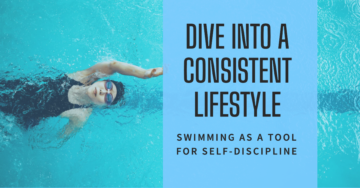 12 Ways How Swimming Helps to Unlock Consistency and Self-discipline